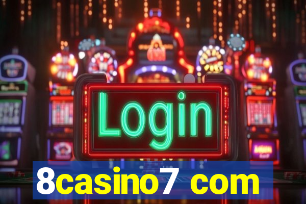 8casino7 com